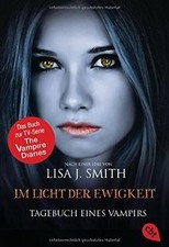 Tagebuch eines Vampirs - Im Licht der Ewigkeit: Die... | Buch | Zustand sehr gut