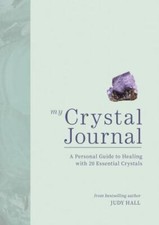 My Crystal Journal: A Personal Guide to Hea- 9780593540305, Judy Hall, paperback