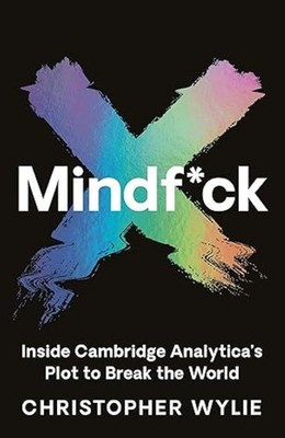 Mindfck: Inside Cambridge Analytica s Plot to Break the World, Very Good Books