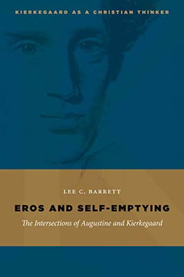 Eros und Selbstentleerung: Die Kreuzungen des Augustinus - Taschenbuch NEU Lee C.B