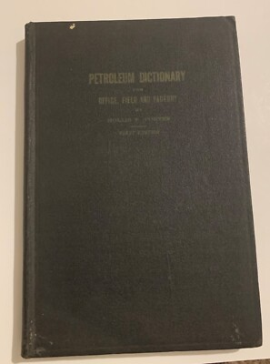 #ad Petroleum Dictionary 1930 1st Edition Hollis P Porter Oilfield Office Factory HC $37.99