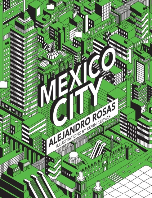 Mexico City by Alejandro Rosas (Paperback Book)