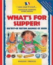 What's for Supper?: Qu'est-ce Qu'on Mange Ce Soir? (I Can Read French)
