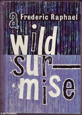 Frederic Raphael A WILD SURMISE 1st Ed. HC Book