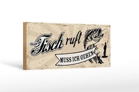 Holzschild Spruch 27X10Cm Wenn Fisch Ruft Muss Ich Gehen Holz Schild