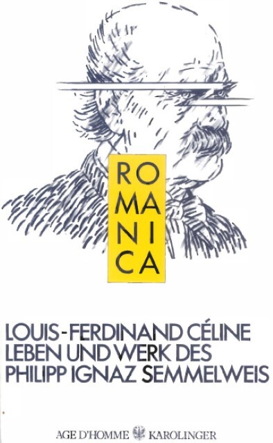 Thumbnail - Louis-ferdinand Céline / Leben Und Werk Des Philipp Ignaz Semm