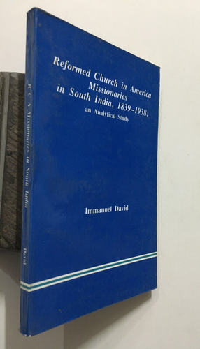 David, Immanuel: Reformierte Kirche in Amerika Missionare Südindien 1839-1938 - Bild 1 von 10