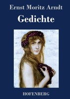 Ernst Moritz Arndt | Gedichte | Buch | Deutsch (2015) | 328 S.