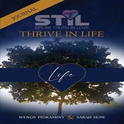 STIL Thrive In Life Journal Wendy Pidkaminy Paperback STIL Speak