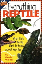 Everything Reptile : What Kids Really Want to Know About Reptiles, Paperback ...