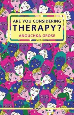 Are You Considering Psychotherapy?, Paperback by Grose, Anouchka, Like New Us...