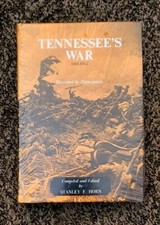 Tennessee War 1861-1865 Describe By Particpants By Stanley F. Horn