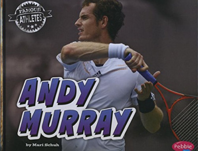 Andy Murray (Famous Athletes) - Library Binding NEW Mari C. Schuh(A 2016-01