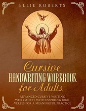 Cursive Handwriting Workbook for Adults: Advanced Cursive Writing Worksheets wit