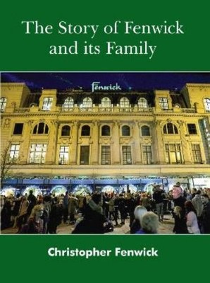 Christopher Fen The Story of Fenwick and its Fa (Gebundene Ausgabe) (US IMPORT)