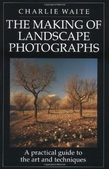 The Making of Landscape Photographs: A Practical Gu... | Buch | Zustand sehr gut