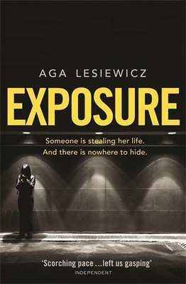 Exposure: An addictive and suspenseful thriller from the... - Lesiewicz, Aga