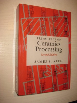 Principles of Ceramics Processing - James S. Reed , 2nd ed 1995