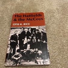 THE HATFIELDS AND THE MCCOYS by Otis K. Rice ...