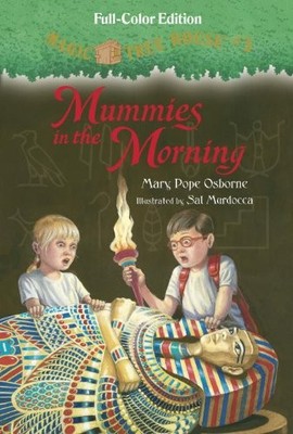 Mummies in the Morning (Full-Color Edition) (Magic Tree House) by Osborne