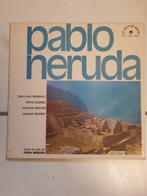 Pablo Neruda Avec la voix de Pablo Neruda Venyl Schallplatte