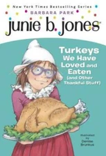 Junie B. Jones #28: Turkeys We Have Loved and Eaten (and Other Tha - VERY GOOD