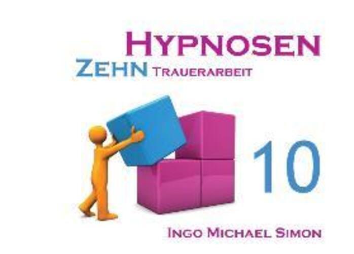 Thumbnail - I. M. Simon | Zehn Hypnosen. Band 10 | Taschenbuch | Deutsch (2013) |
