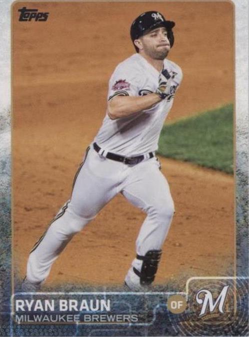 2015 Topps Update Series - Ryan Braun #US247 - 1 of 1