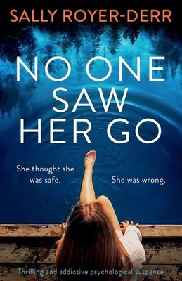 No One Saw Her Go | Sally Royer-Derr | englisch