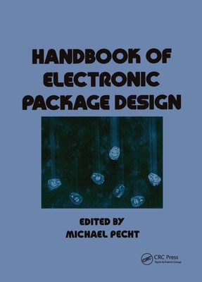 Handbook of Electronic Package Design (Mechanical Engineering)
