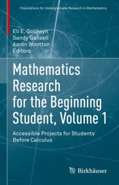 Mathematics Research for the Beginning Student, Volume 1 by B01 (Hardback Book)