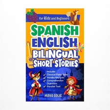 Spanish-English Bilingual Short Stories For Kids And Beginners