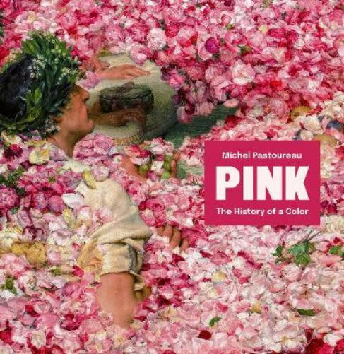 Michel Pastoureau Jody Gladding Pink (Copertina rigida) History of a Color
