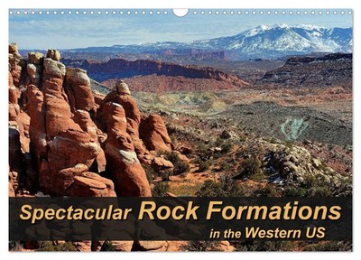 Spectacular Rock Formations in the Western US (Wall Calendar 2026 DIN A3...