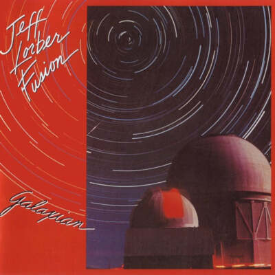 Jeff Lorber Fusion   Galaxian Vinyl LP Record *Used 1981 Release*