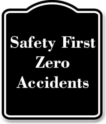 Safety First Zero Accidents BLACK Aluminum Composite Sign