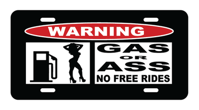 #ad License Plate Gas or Ass $13.95