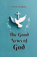 Charles Kingsley | The Good News Of God | Taschenbuch | Englisch (2024)