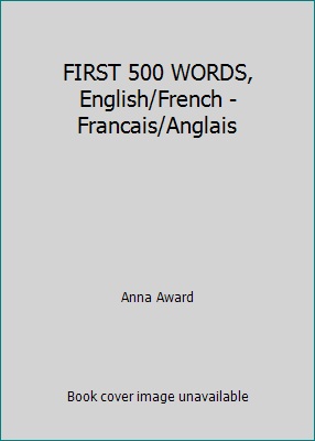 FIRST 500 WORDS, English/French - Francais/Anglais by Anna Award - Picture 1 of 1