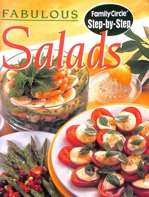 Fabulous Salads (Family Circle Step-by-step S.) by Family Circle