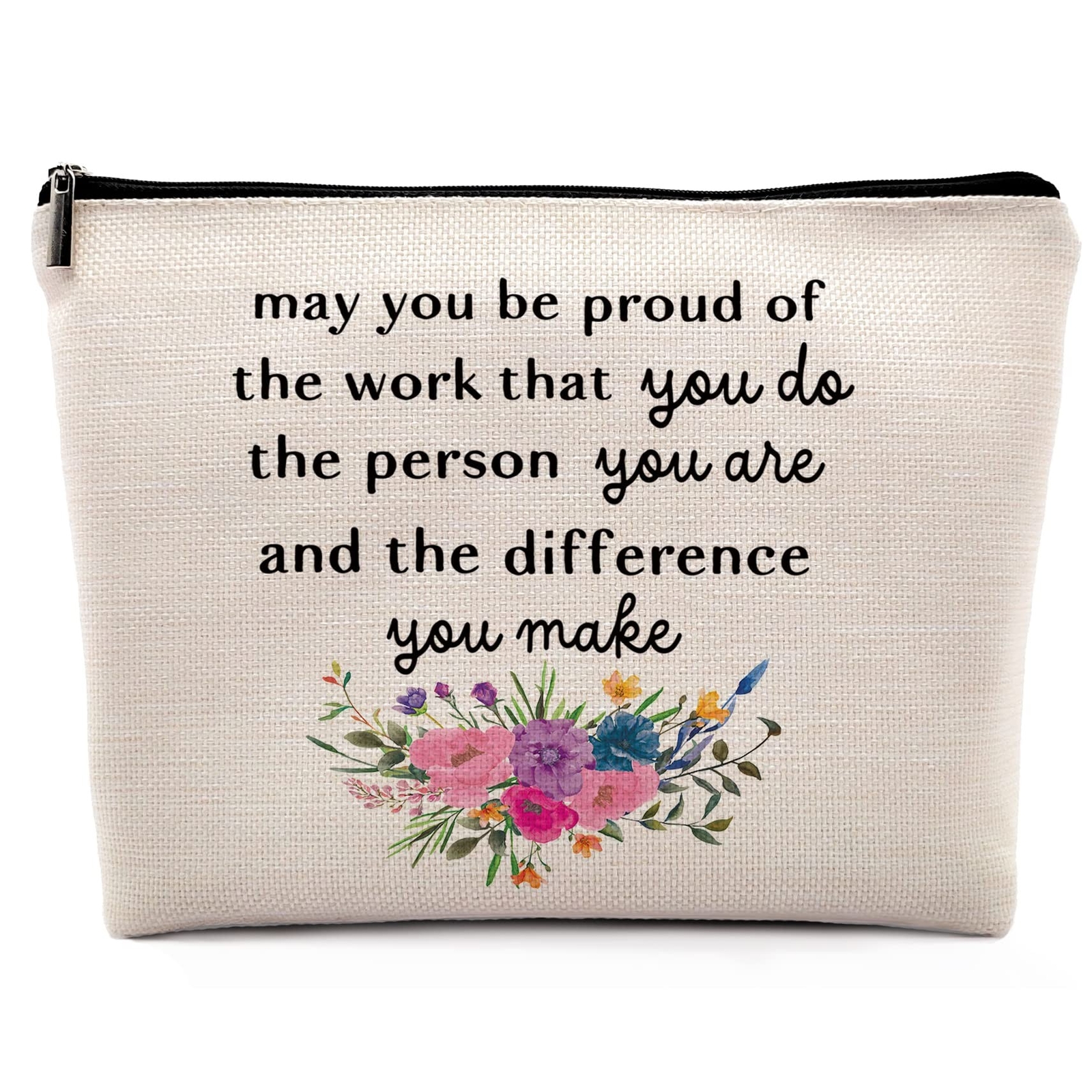 May You Be Proud of the Work You Do Makeup Cosmetic Bag,Thank You Gifts for W...