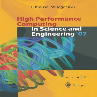 High Performance Computing in Science and Engineering '02 Transac