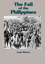 THE FALL OF THE PHILIPPINES (THE WAR IN THE PACIFIC) By Louis Morton **Mint**