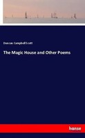 Duncan Campbell Scott | The Magic House And Other Poems | Taschenbuch | Englisch