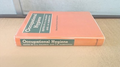 			Occupational Hygiene: An Introductory Text, H.A.WALDRON and J.M. 		