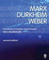 Marx, Durkheim, Weber Formations Of Modern Social Thought Kenneth Morrison Buch