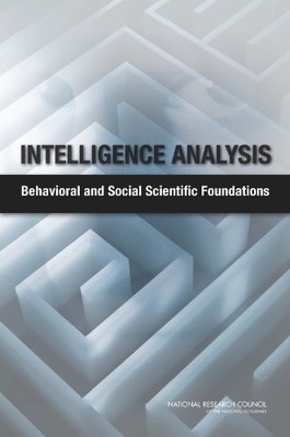 Intelligence Analysis: Behavioral and Social Scientific -  NEW National Resear 2