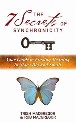 Rob MacGregor Trish MacGregor The 7 Secrets of Synchronicity (Taschenbuch)