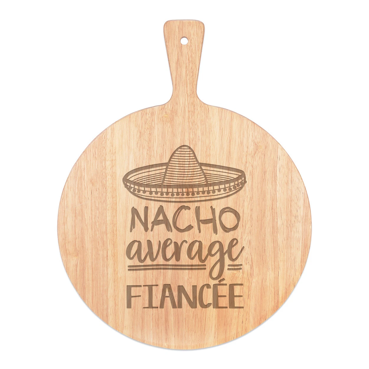 Nacho Average Fiancee Pizza Board Paddle Wooden Worlds Best Funny Awesome