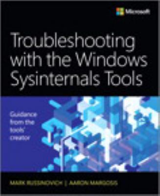 Troubleshooting with the Windows Sysinternals Tools (IT Best Practices - Microso